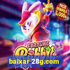 baixar 28g.com